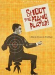SHOOT THE PIANO PLAYER
