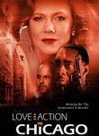 Love and Action in Chicago