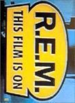 R.E.M.: This Film Is On