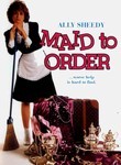 Maid to Order