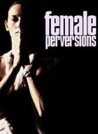 Female Perversions