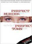 Perfect Murder, Perfect Town