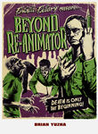 Beyond Re-Animator