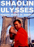 Shaolin Ulysses: Kung Fu Monks in America
