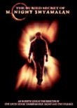 The Buried Secrets of M. Night Shyamalan