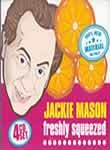 Jackie Mason: Freshly Squeezed