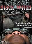 The Black Witch Project