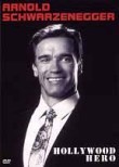 Arnold Schwarzenegger: Hollywood Hero