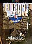 Europe to the Max: Enchanted Italy
