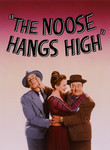 The Noose Hangs High