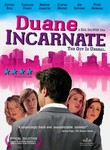 Duane Incarnate