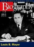 Biography : Louis B. Mayer