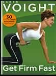 Karen Voight: Get Firm Fast