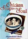 Chicken Soup for the Soul: Inspirational Stories Honoring Family