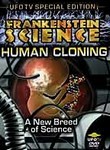 Frankenstein Science: Human Cloning