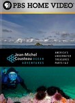 Jean-Michel Cousteau: Ocean Adventures: America's Underwater Treasures