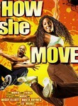 How She Move : Trailer & Info