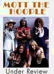 Mott the Hoople: Under Review