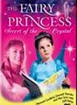 The Fairy Princess: Secret of the Crystal