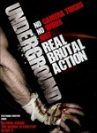 Underground: Real Brutal Action