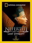 National Geographic: Nefertiti and the Lost Dynasty