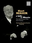 Kurt Masur: A Life in Music: The Anniversary Gala from Leipzig