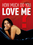 How Much do You Love Me? (Combien tu m'aimes?)