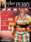 Tyler Perry: What's Done in the Dark