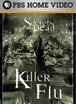 Secrets of the Dead: Killer Flu