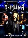Metallica: The Halcyon Days