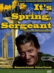 It's Spring, Sergeant