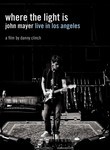 Where the Light Is: John Mayer Live in Los Angeles