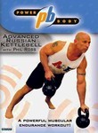 Power Body: Advanced Russian Kettlebell with Phil Ross