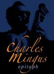 Charles Mingus: Epitaph