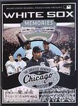 White Sox Memories: The Greatest Moments in Chicago White Sox History