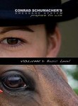 Conrad Schumacher's Dressage System: Prepare to Win: Vol. 1: Basic Level