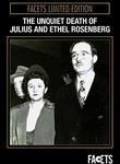 The Unquiet Death of Julius and Ethel Rosenberg
