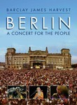 Barclay James Harvest: Berlin: A Concert for the People