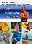 Supercharge Your Immune System