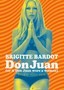 Don Juan (Or If Don Juan Were a Woman)