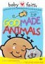 Baby Faith: God Made Animals