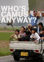Who's Camus Anyway?