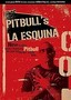 Pitbull's La Esquina