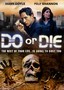Do or Die
