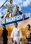 The Magnificent Trio