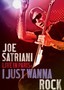 Joe Satriani: Live: I Just Wanna Rock